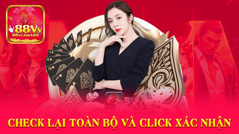 Check lại toàn bộ và click xác nhận