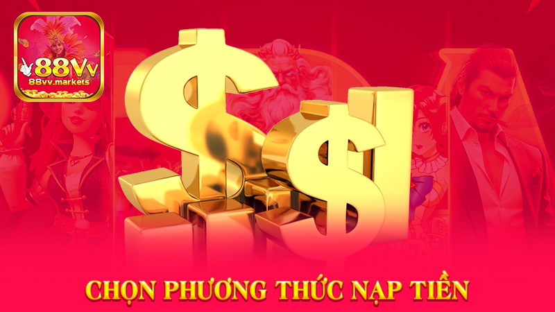 Chọn Phương Thức Nạp Tiền