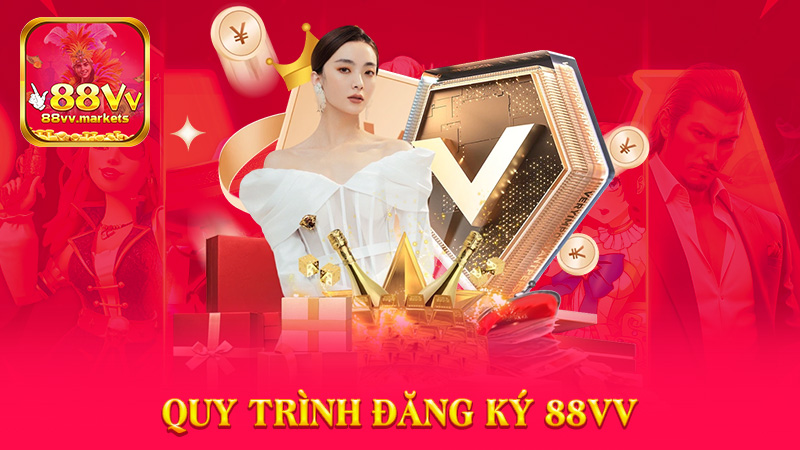 Quy Trình Đăng Ký 88vv