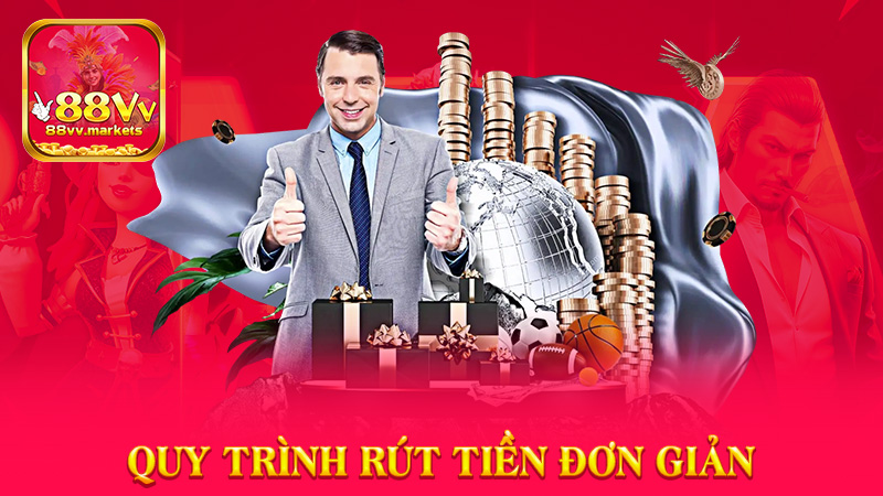 Quy Trình Rút Tiền Đơn Giản