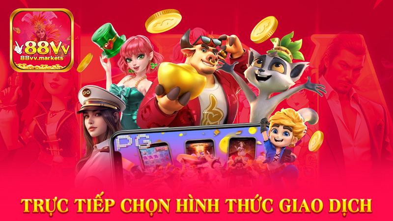 trực tiếp chọn hình thức giao dịch