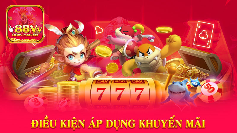 Điều kiện áp dụng khuyến mãi 88vv cần lưu ý