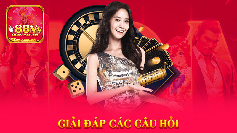 Giải đáp các câu hỏi