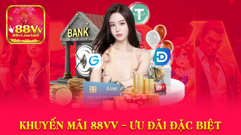Khuyến Mãi 88vv – Ưu Đãi Đặc Biệt Cho Mọi Hội Viên