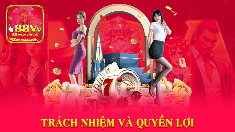 Trách nhiệm và quyền lợi
